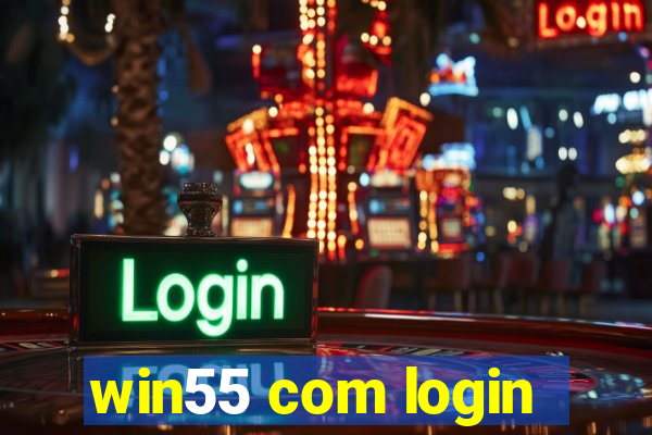 win55 com login